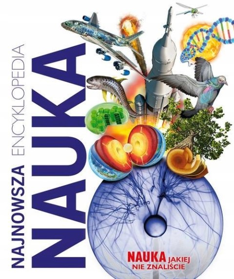 NAUKA. NAJNOWSZA ENCYKLOPEDIA (NOWA/FOLIA)