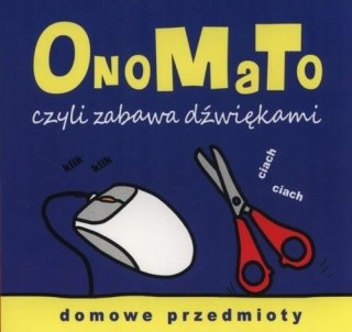 ONOMATO czyli zabawa dźwiękami. DOMOWE PRZEDMIOTY