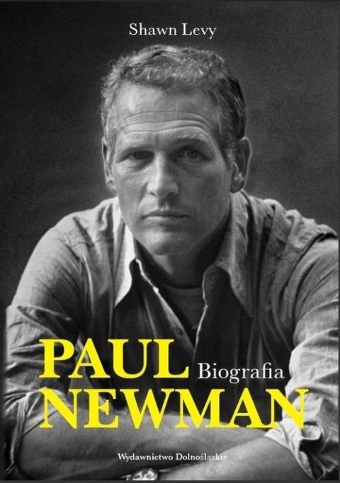 PAUL NEWMAN. BIOGRAFIA Shawn Levy