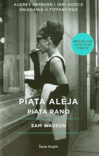 PIĄTA ALEJA, PIĄTA RANO Sam Wasson