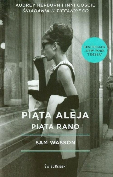 PIĄTA ALEJA, PIĄTA RANO Sam Wasson