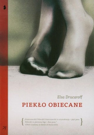 PIEKŁO OBIECANE Elsa Drucaroff