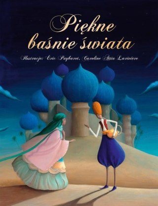 PIĘKNE BAŚNIE ŚWIATA Eric Puybaret
