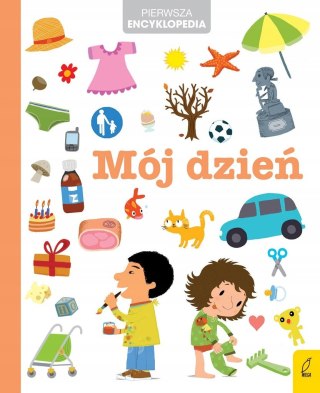 PIERWSZA ENCYKLOPEDIA. MÓJ DZIEŃ