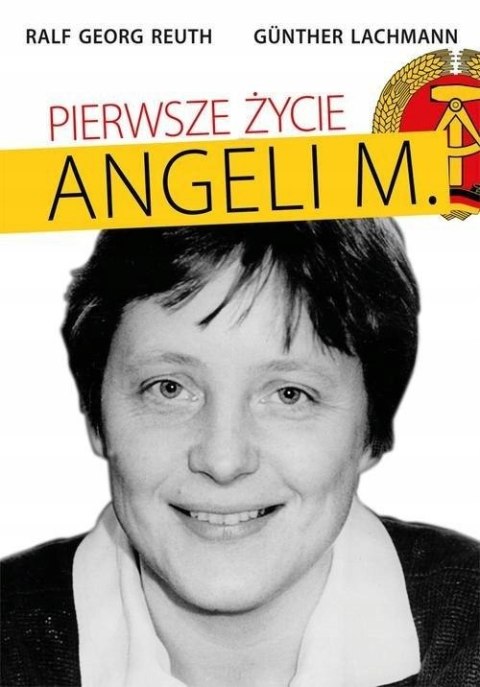 PIERWSZE ŻYCIE ANGELI M. Günther Lachmann, Reuth Ralf Georg