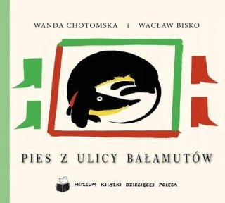 PIES Z ULICY BAŁAMUTÓW Wanda Chotomska i Wacław Bisko