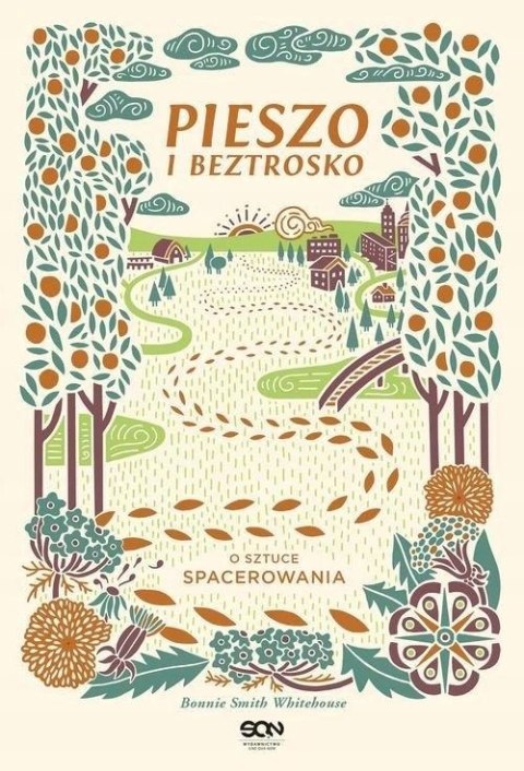 PIESZO I BEZTROSKO. O SZTUCE SPACEROWANIA Bonnie Smith-Whitehouse