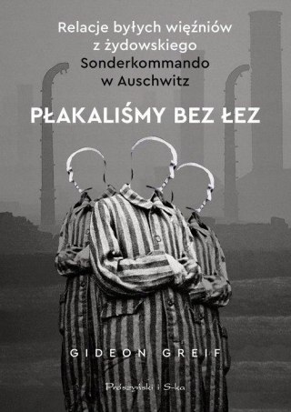 PŁAKALIŚMY BEZ ŁEZ Gideon Greif