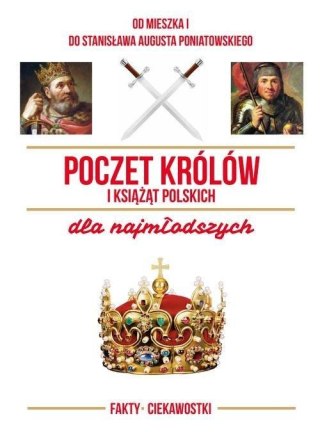 POCZET KRÓLÓW I KSIĄŻĄT POLSKICH. FAKTY-CIEKAWOSTKI