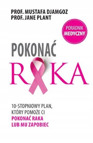 POKONAĆ RAKA Jane Plant, Mustafa Djamgoz (OPIS)
