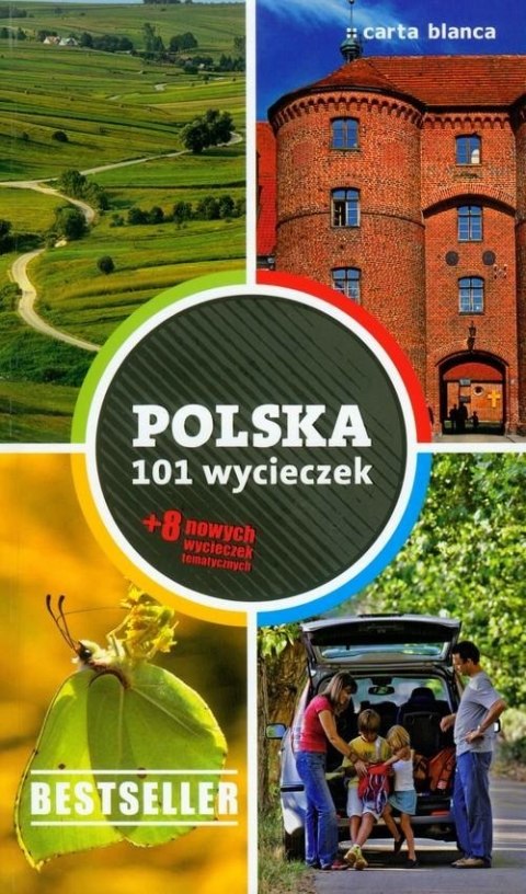 POLSKA. 101 WYCIECZEK. PRZEWODNIK ILUSTROWANY