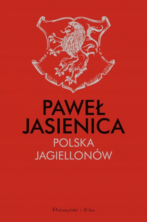 POLSKA JAGIELLONÓW Paweł Jasienica