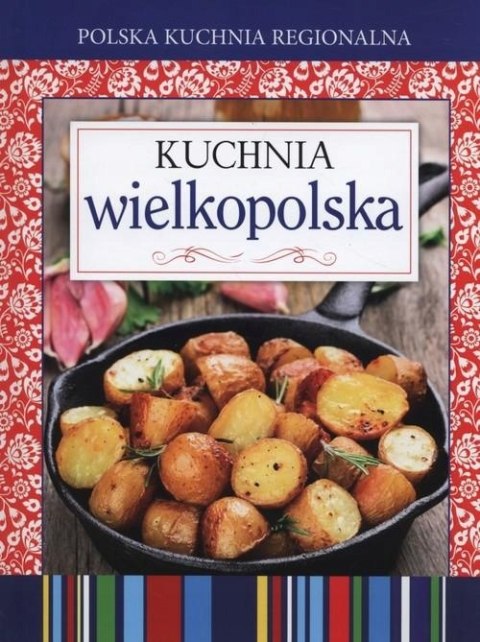 POLSKA KUCHNIA REGIONALNA. KUCHNIA WIELKOPOLSKA