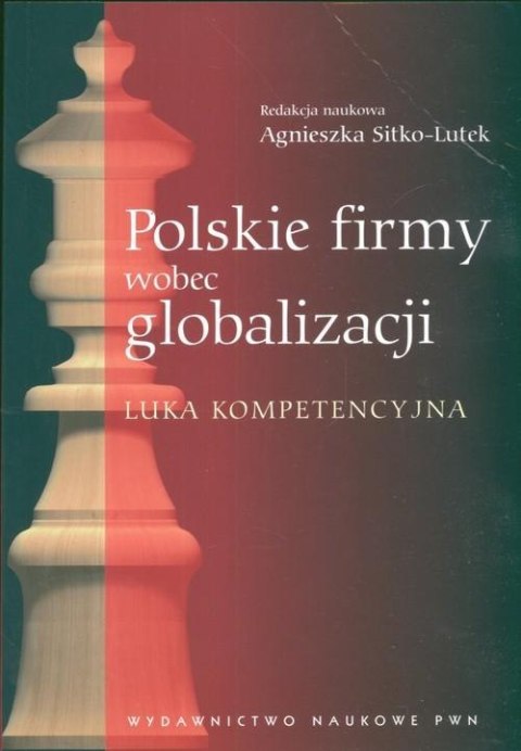 POLSKIE FIRMY WOBEC GLOBALIZACJI Agnieszka Sitko-Lutek