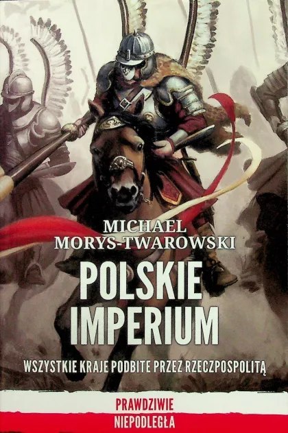 POLSKIE IMPERIUM Michael Morys-Twarowski