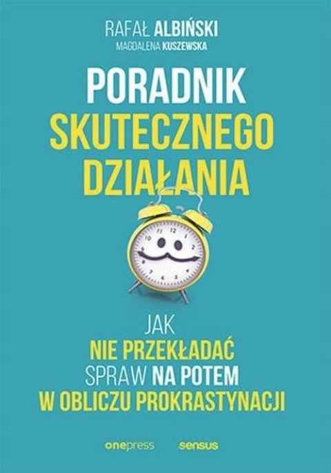 PORADNIK SKUTECZNEGO DZIAŁANIA R. Albiński M. Kuszewska