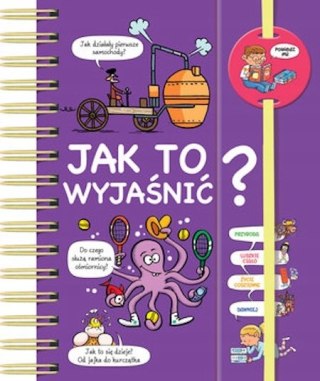 POWIEDZ MI! JAK TO WYJAŚNIĆ?
