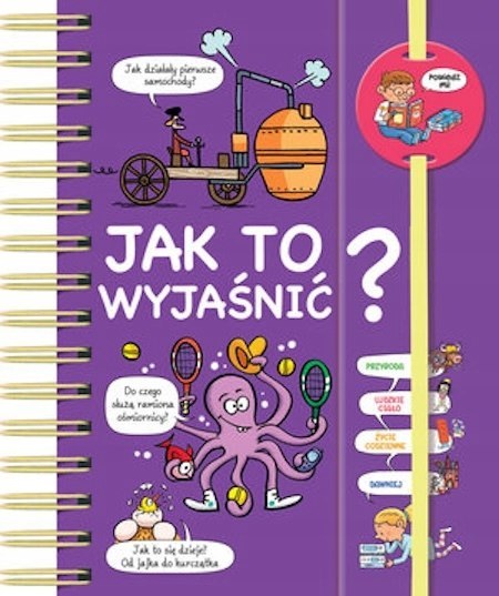 POWIEDZ MI! JAK TO WYJAŚNIĆ?