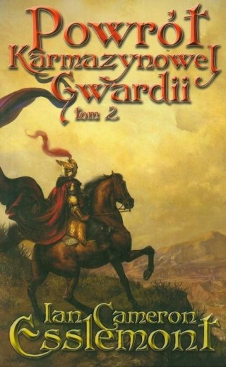 POWRÓT KARMAZYNOWEJ GWARDII. TOM 2 Ian Cameron Esslemont