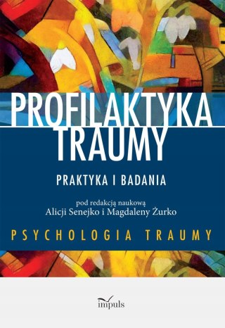 PROFILAKTYKA TRAUMY Alicja Senejko, Magdalena Żurko
