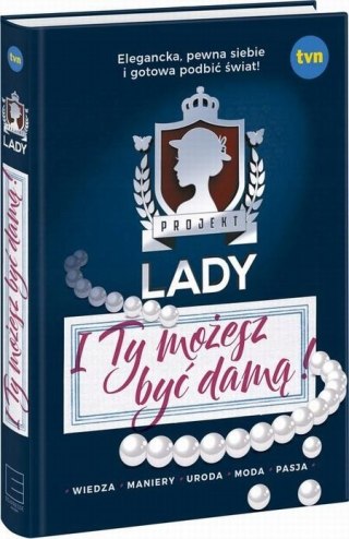 PROJEKT LADY. I TY MOŻESZ BYĆ DAMĄ