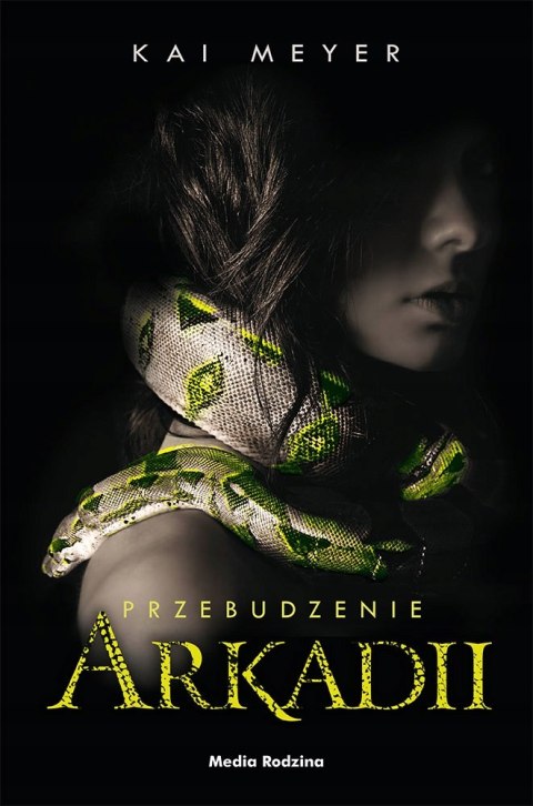 PRZEBUDZENIE ARKADII Kai Meyer (OPIS)
