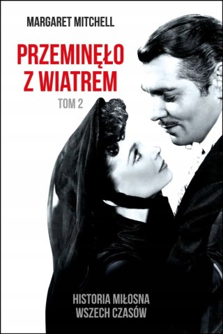 PRZEMINĘŁO Z WIATREM. TOM 2 Margaret Mitchell