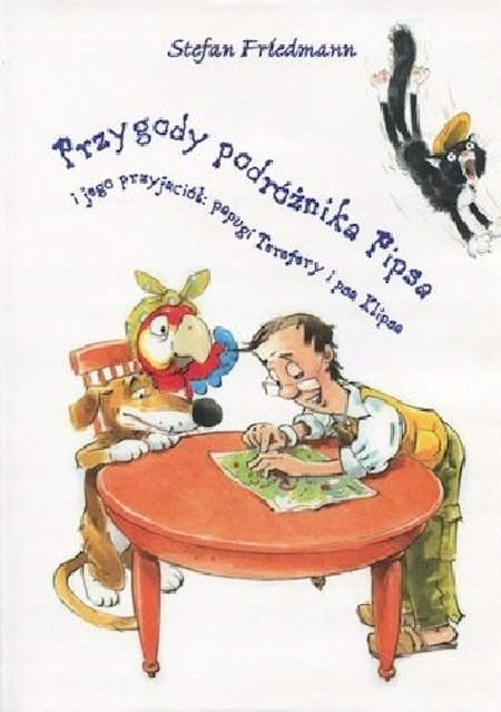 PRZYGODY PODRÓŻNIKA PIPSA I JEGO PRZYJACIÓŁ Stefan Friedmann