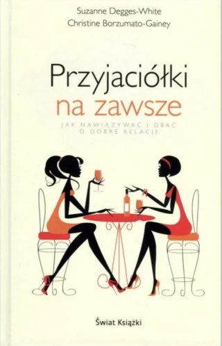 PRZYJACIÓŁKI NA ZAWSZE. Christine Borzumato-Gainey, Suzanne Degges-White