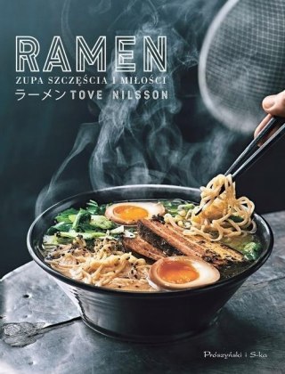 RAMEN. ZUPA SZCZĘŚCIA I MIŁOŚCI Tove Nilsson