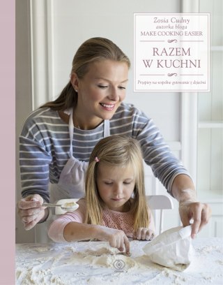 RAZEM W KUCHNI Zosia Cudny