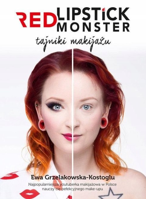 RED LIPSTICK MONSTER. TAJNIKI MAKIJAŻU Ewa Grzelakowska-Kostoglu
