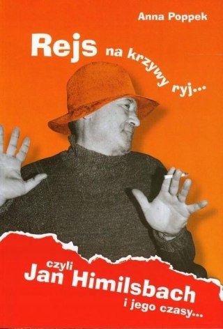 REJS NA KRZYWY RYJ CZYLI JAN HIMILSBACH I JEGO CZASY Anna Poppek