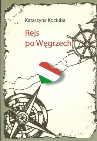 REJS PO WĘGRZECH Katarzyna Kociuba