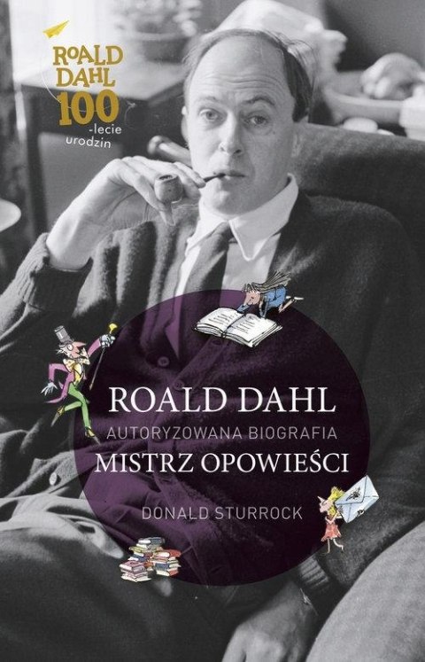 ROALD DAHL. MISTRZ OPOWIEŚCI. AUTORYZOWANA BIOGRAFIA Donald Sturrock