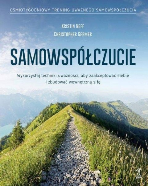 SAMOWSPÓŁCZUCIE Christopher Germer, Kristin Neff