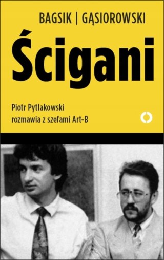 ŚCIGANI Andrzej Gąsiorowski, Bogusław Bagsik