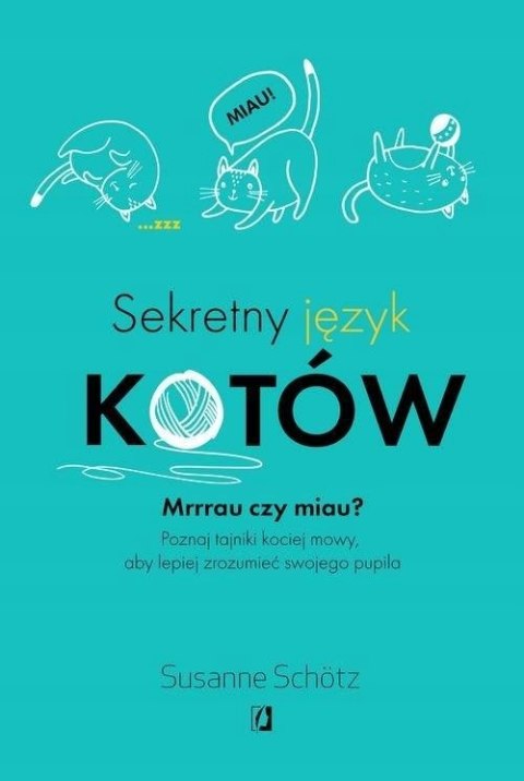 SEKRETNY JĘZYK KOTÓW Susanne Schotz