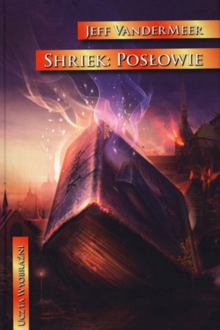 SHRIEK POSŁOWIE Jeff VanderMeer