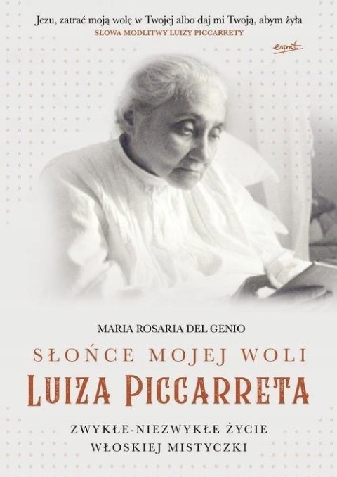 SŁOŃCE MOJEJ WOLI. LUIZA PICCARRETA Maria Rosaria Del Genio