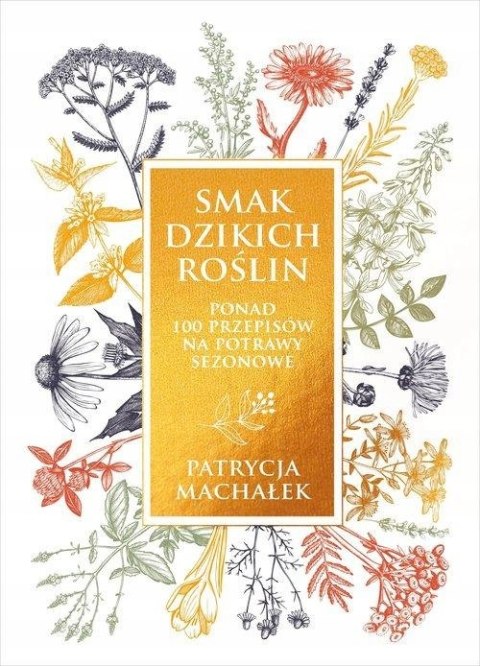 SMAK DZIKICH ROŚLIN Patrycja Machałek