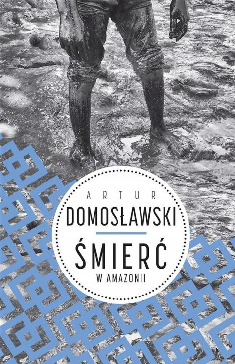 ŚMIERĆ W AMAZONII Artur Domosławski