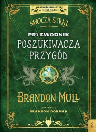 SMOCZA STRAŻ. PRZEWODNIK POSZUKIWACZA PRZYGÓD Brandon Mull