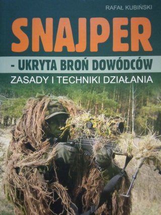 SNAJPER. UKRYTA BROŃ DOWÓDCÓW Rafał Kubiński