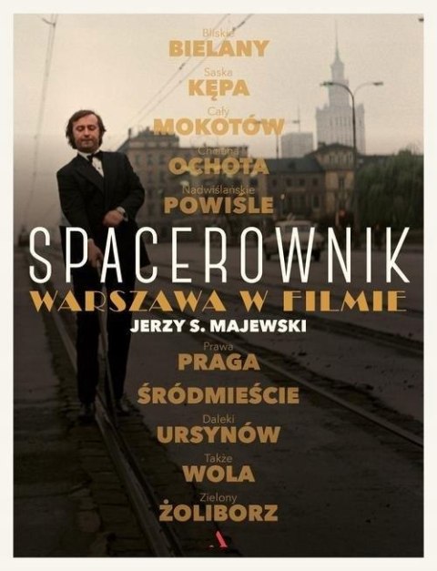 SPACEROWNIK. WARSZAWA W FILMIE Jerzy S. Majewski