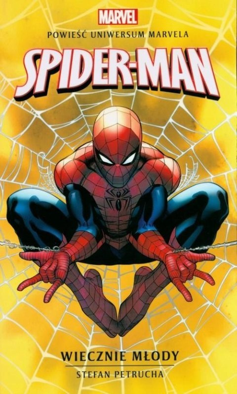 SPIDER-MAN. WIECZNIE MŁODY Stefan Petrucha