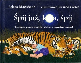 ŚPIJ JUŻ, K...A, ŚPIJ Adam Mansbach (OPIS)