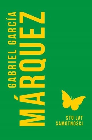 STO LAT SAMOTNOŚCI Gabriel García Márquez