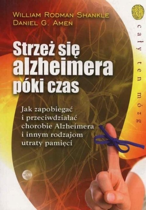 STRZEŻ SIĘ ALZHEIMERA PÓKI CZAS