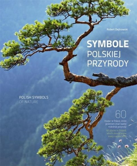 SYMBOLE POLSKIEJ PRZYRODY Robert Dejtrowski